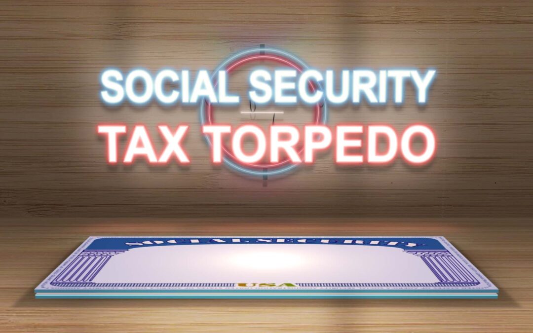 The Social Security Tax Torpedo